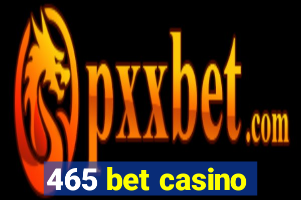 465 bet casino